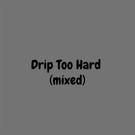 Lxl 48 — Drip Too Hard (Mixed) — обложка